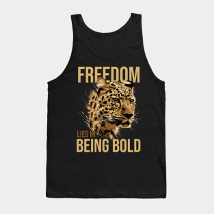 Freedom Lies In Being Bold - Leopard Tank Top